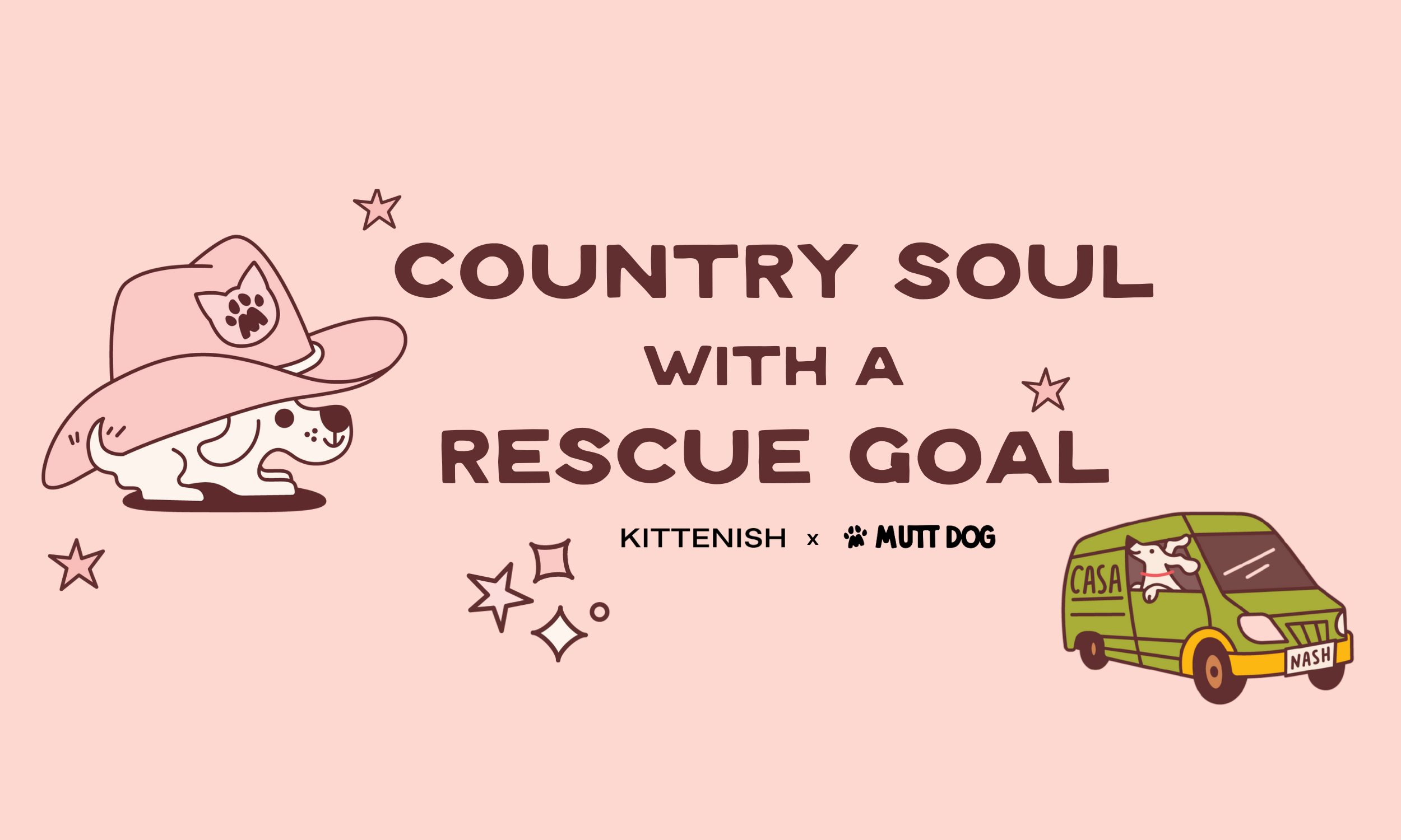 Kittenish x Mutt Dog: Country Soul, Rescue Goal